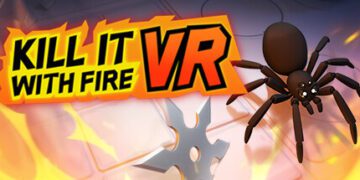Kill It With Fire VR