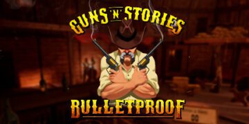 Guns'n'Stories: Bulletproof VR